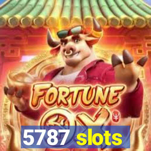 5787 slots